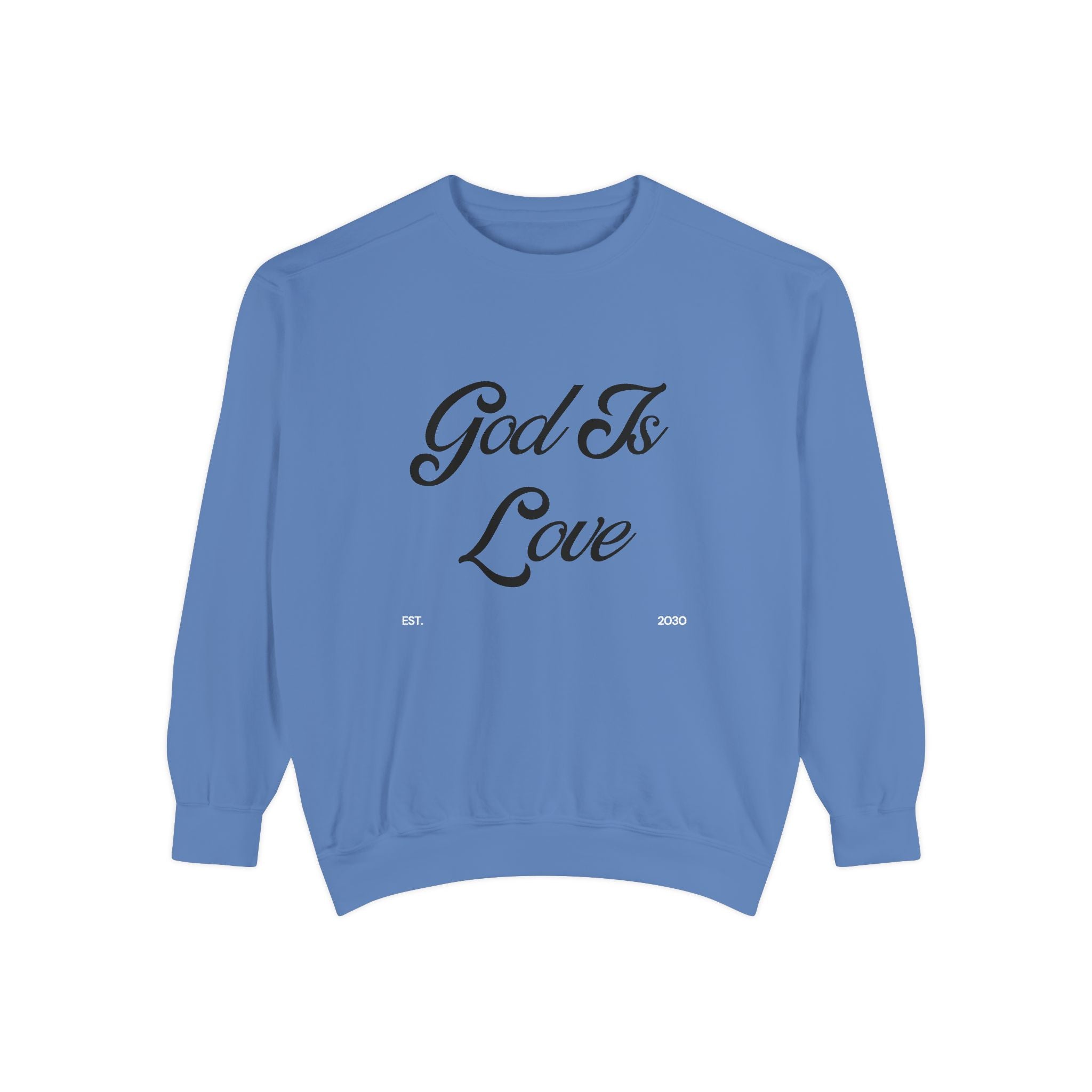 God Is Love Sweatshirt