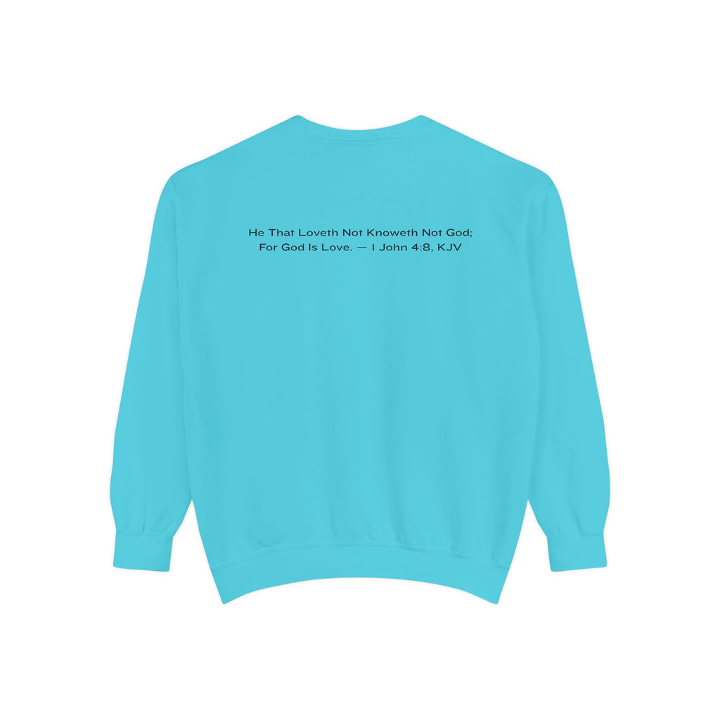 God Is Love Sweatshirt