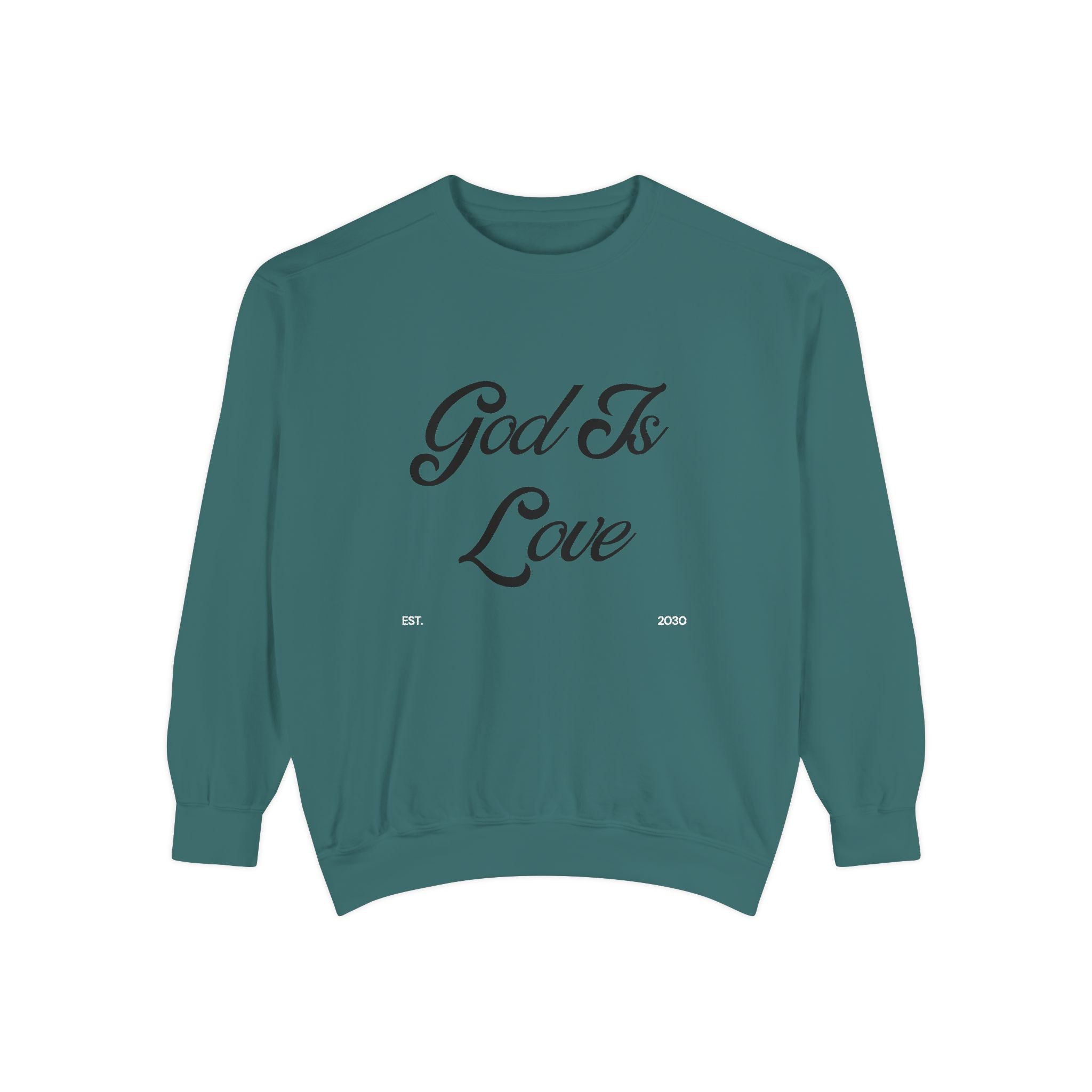God Is Love Sweatshirt