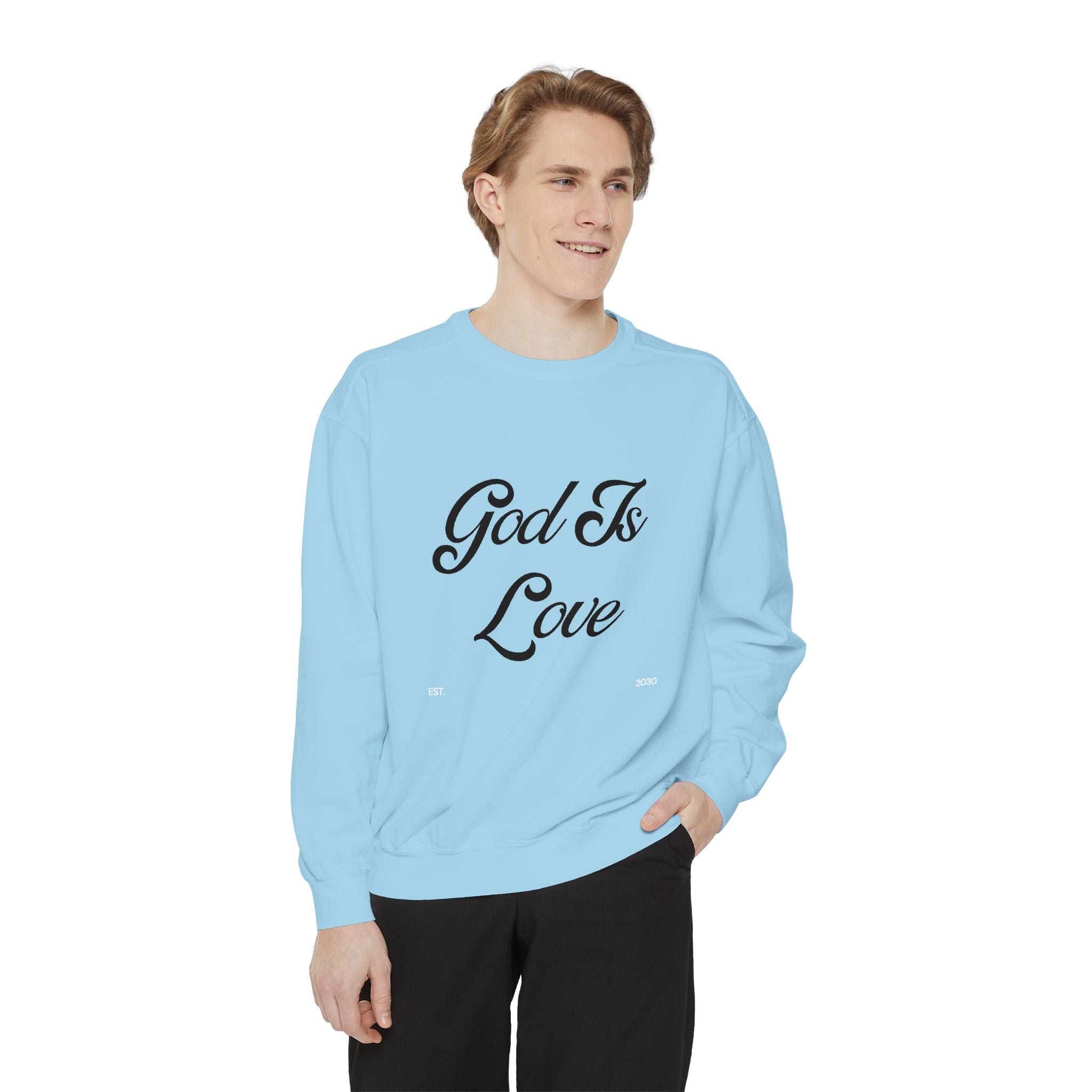 God Is Love Sweatshirt