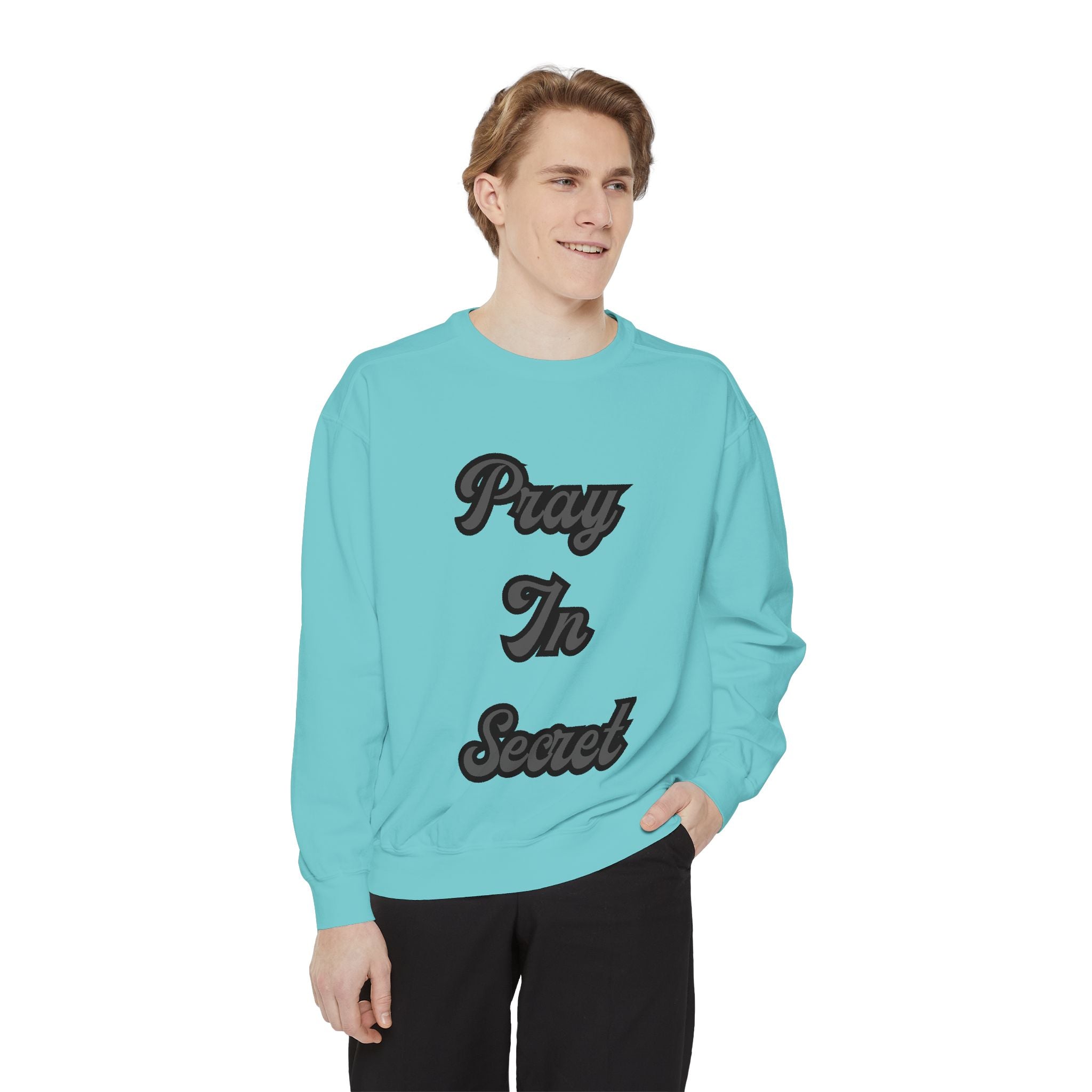 Pray in Secret Sweatshirt