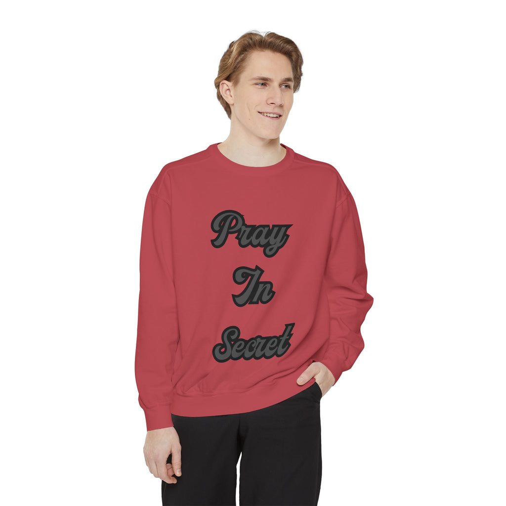 Pray in Secret Sweatshirt