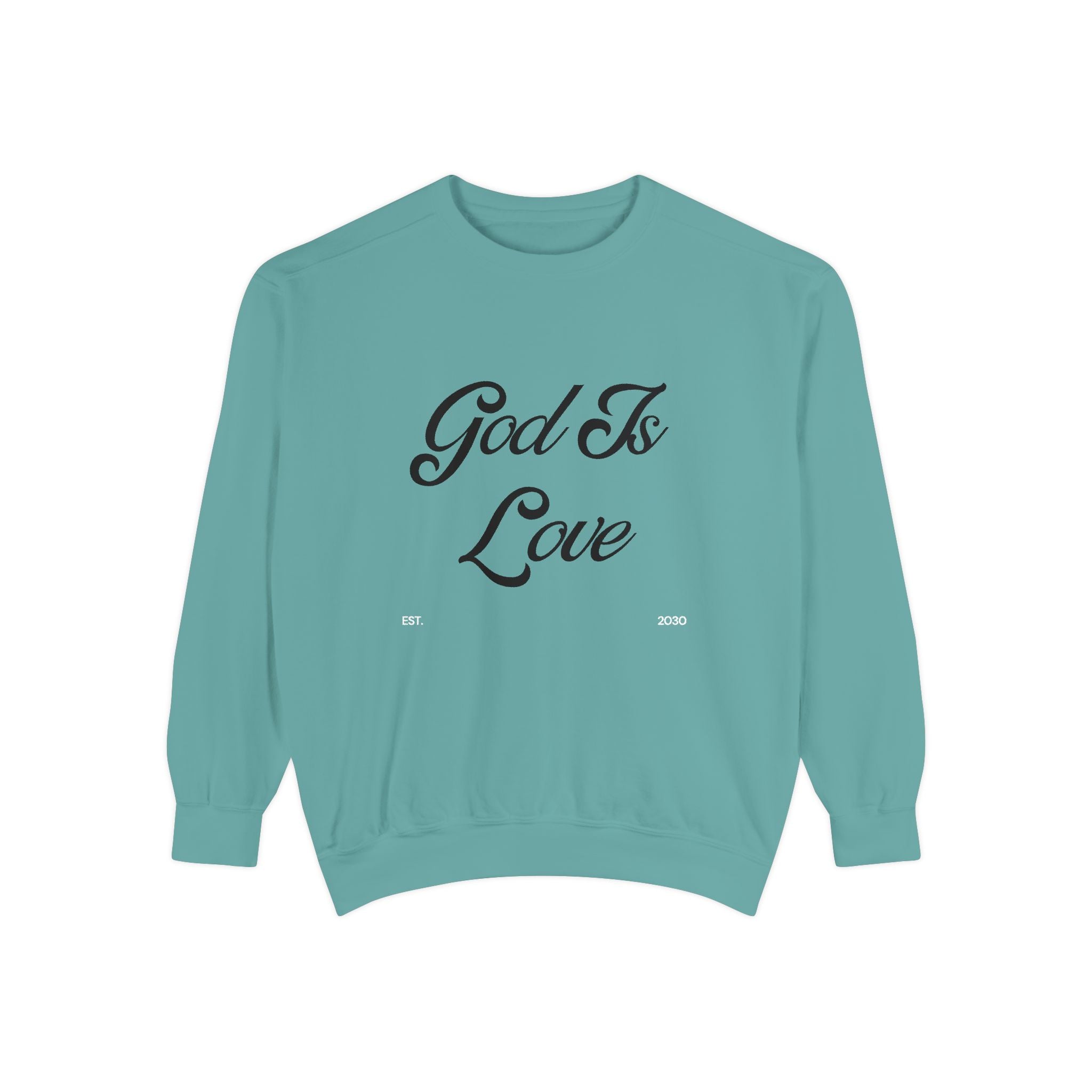 God Is Love Sweatshirt