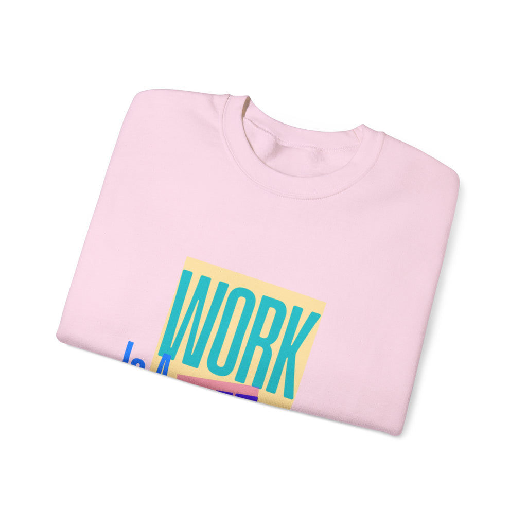 Work Is A Gift – Heavy Blend Crewneck Sweatshirt