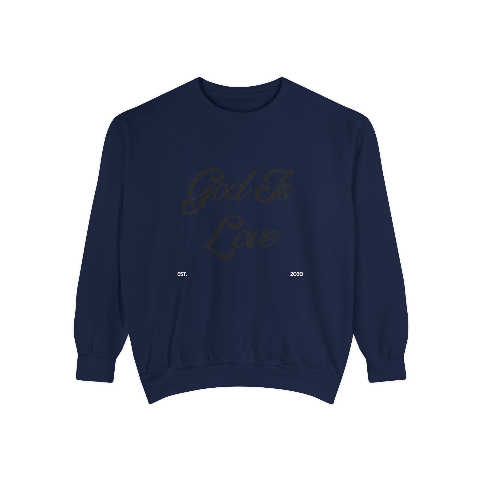 God Is Love Sweatshirt