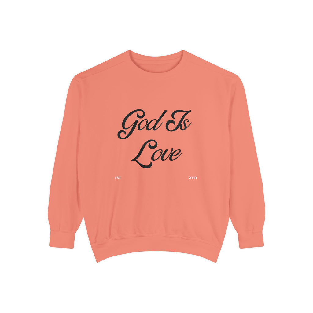 God Is Love Sweatshirt