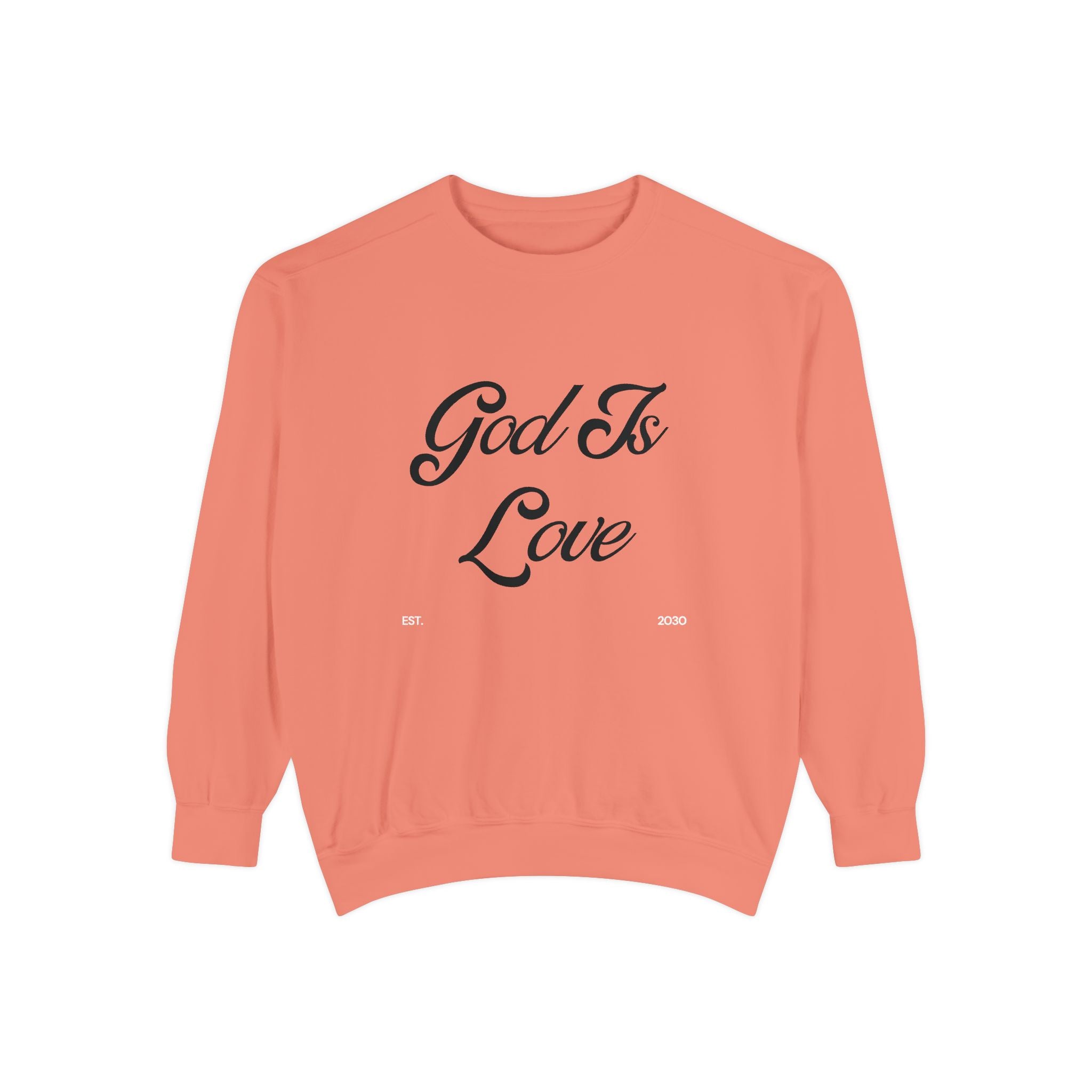 God Is Love Sweatshirt