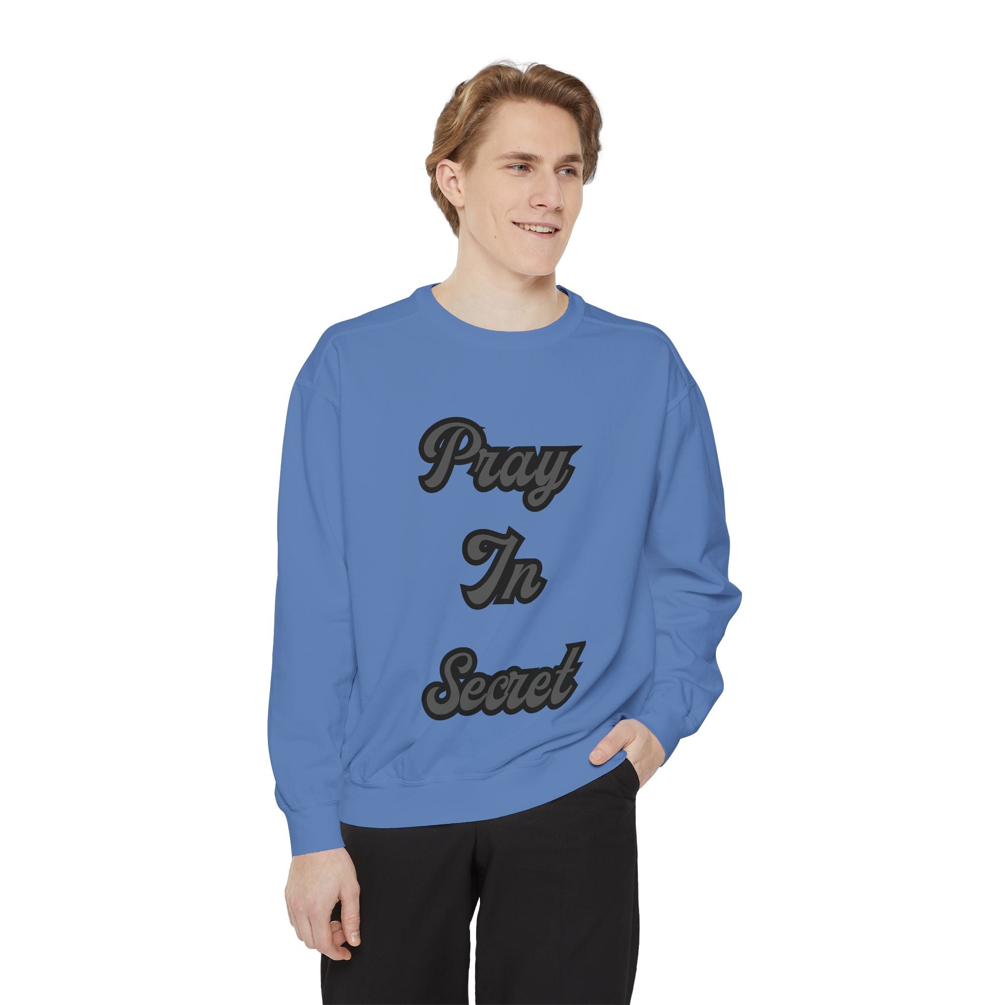 Pray in Secret Sweatshirt