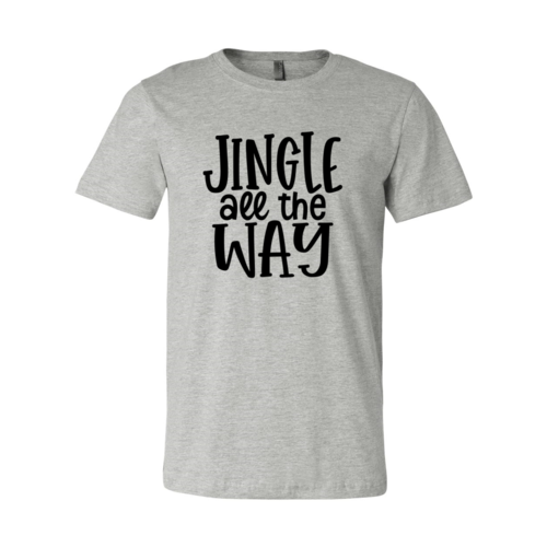 Jingle All The Way Shirt