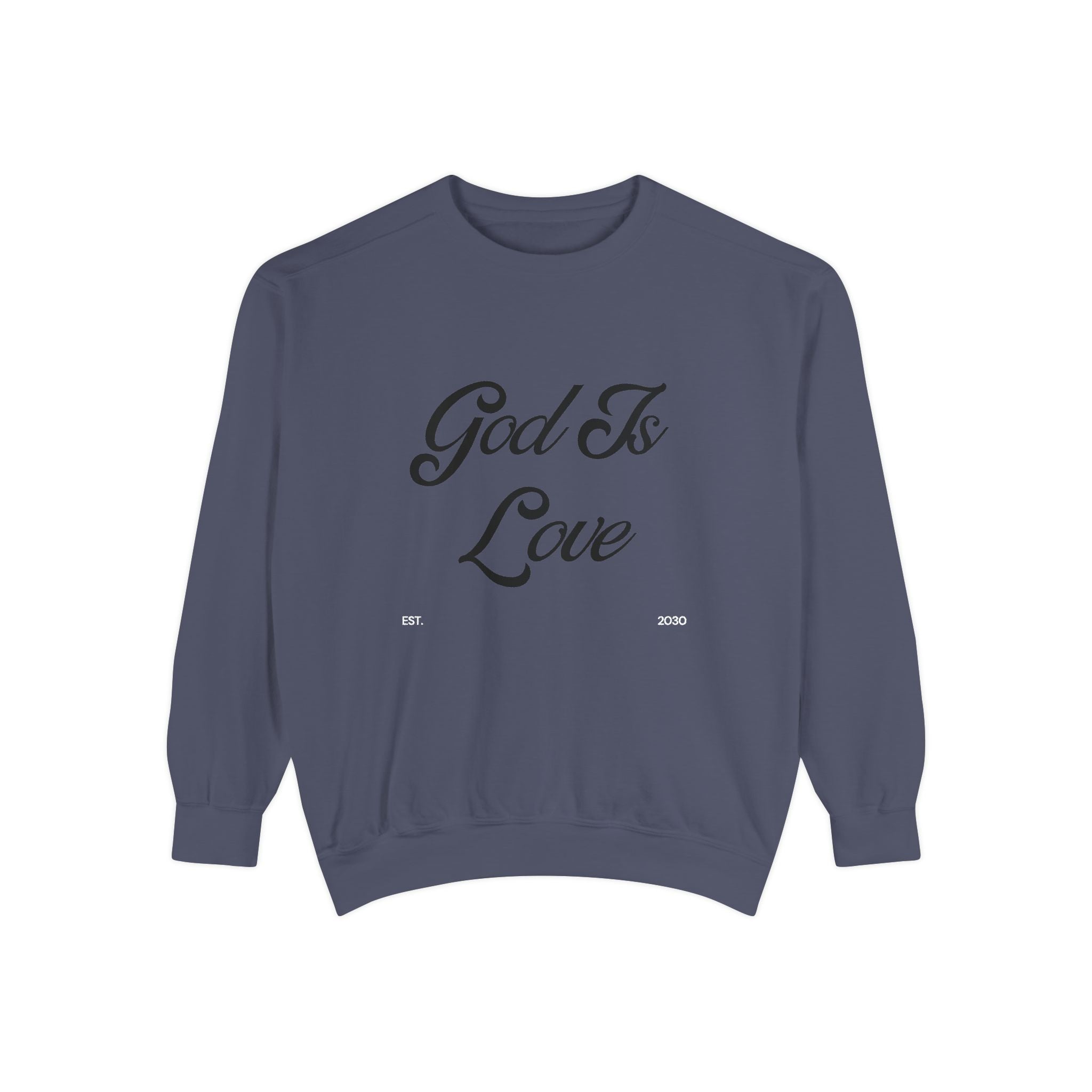 God Is Love Sweatshirt