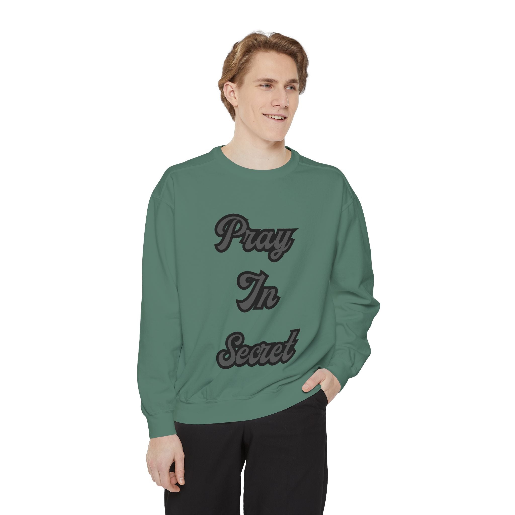 Pray in Secret Sweatshirt
