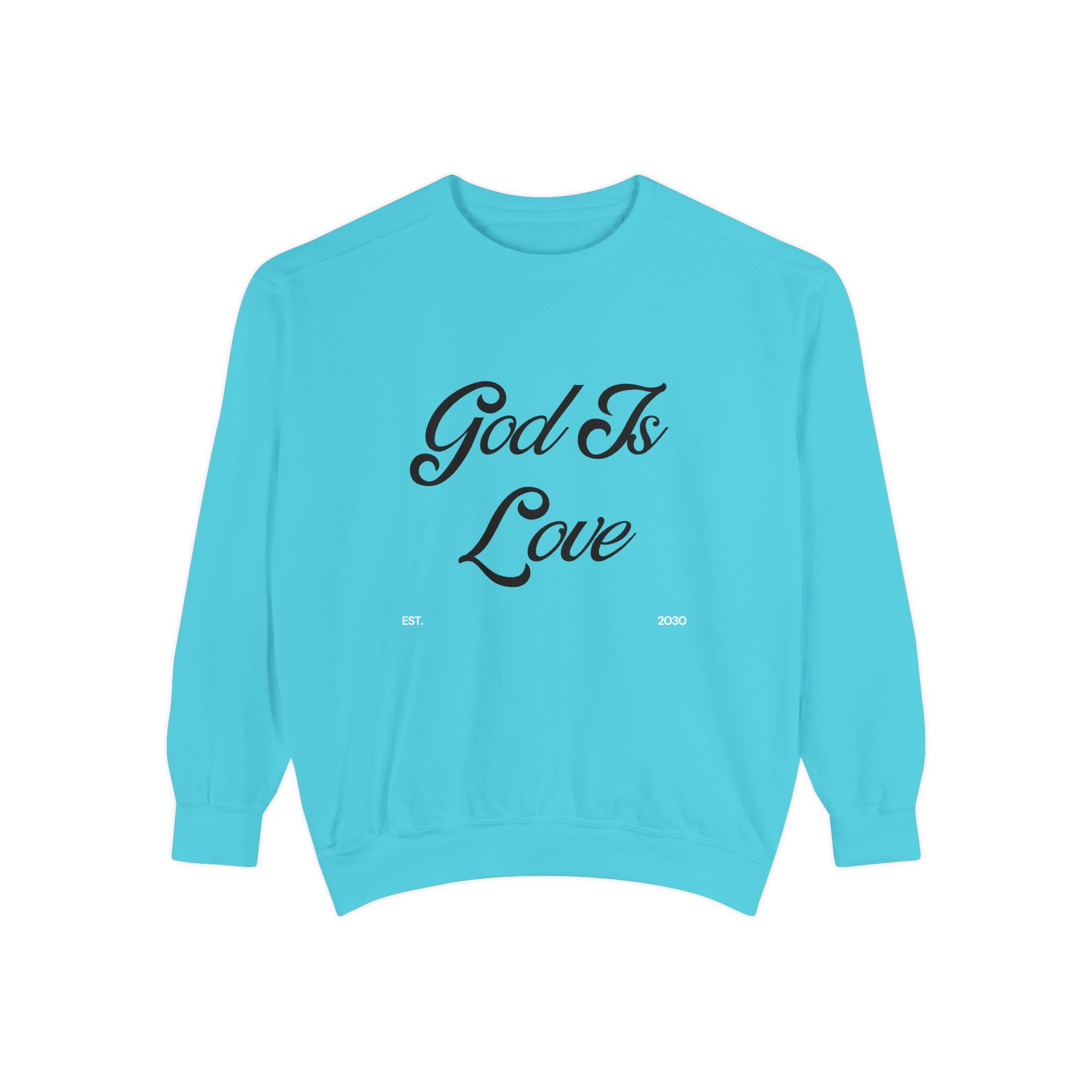 God Is Love Sweatshirt
