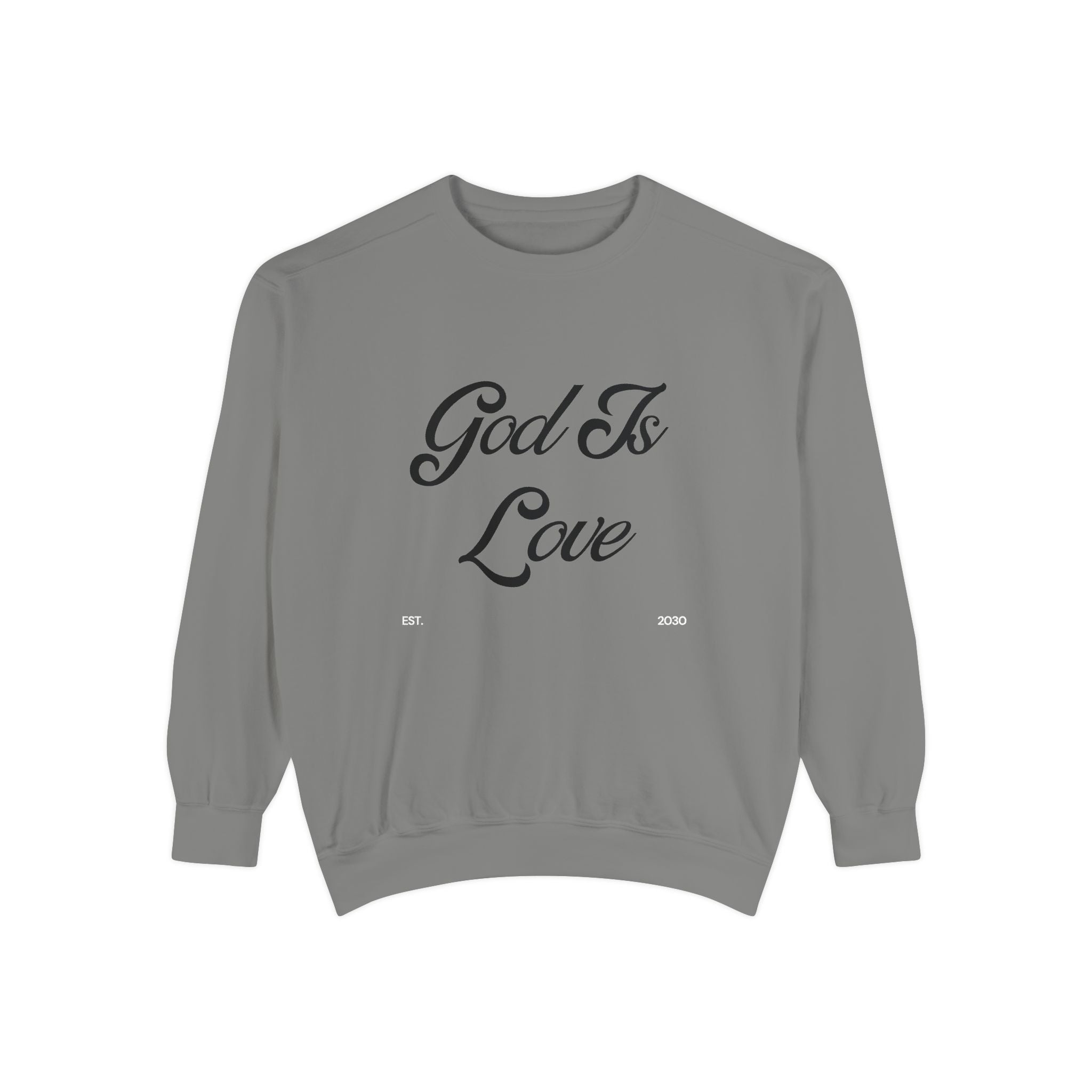 God Is Love Sweatshirt