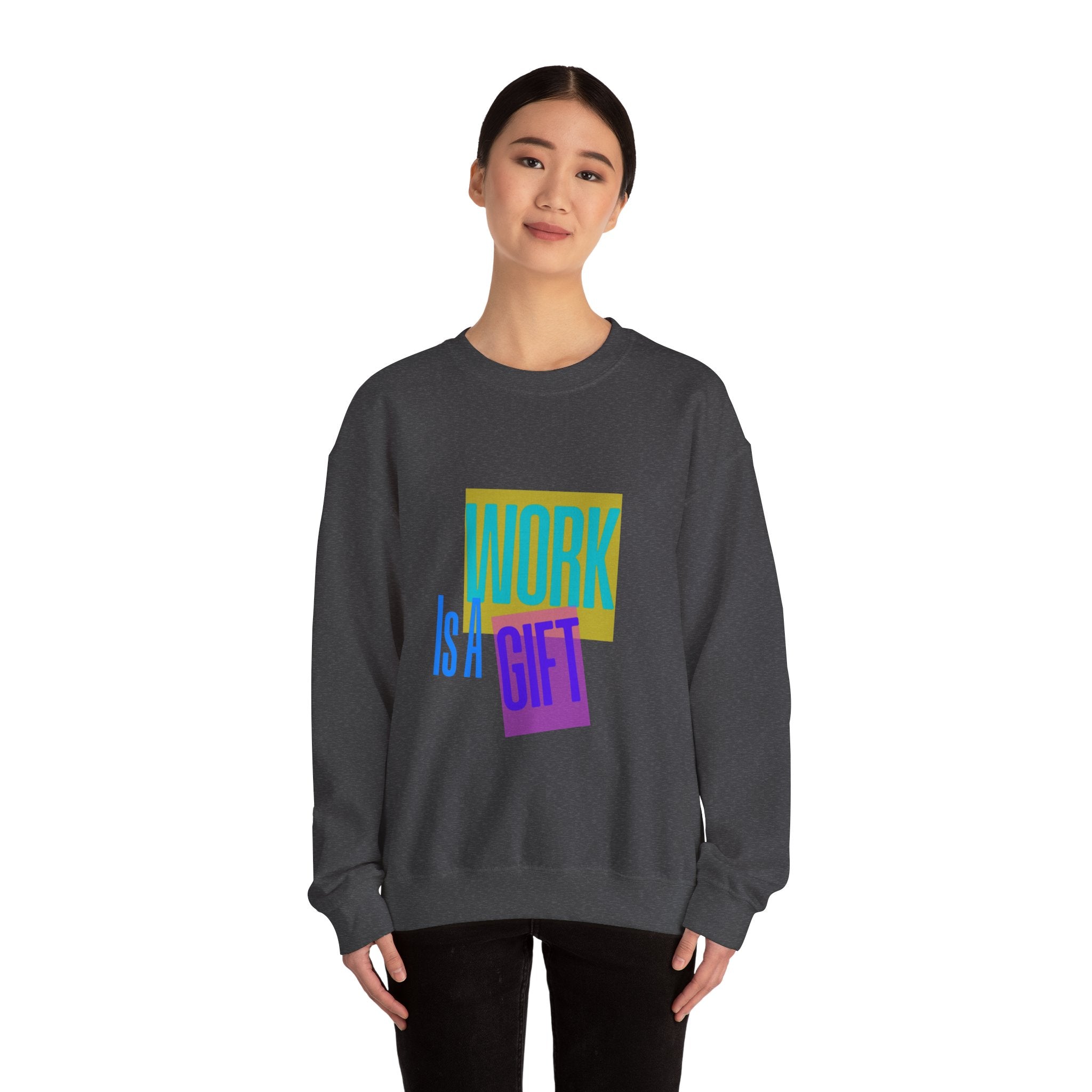 Work Is A Gift – Heavy Blend Crewneck Sweatshirt