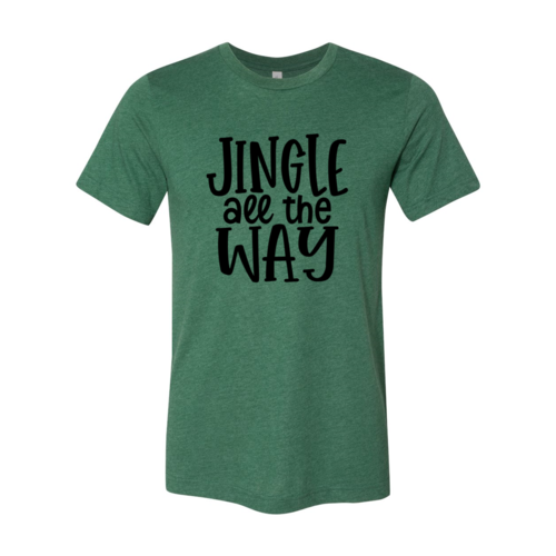 Jingle All The Way Shirt