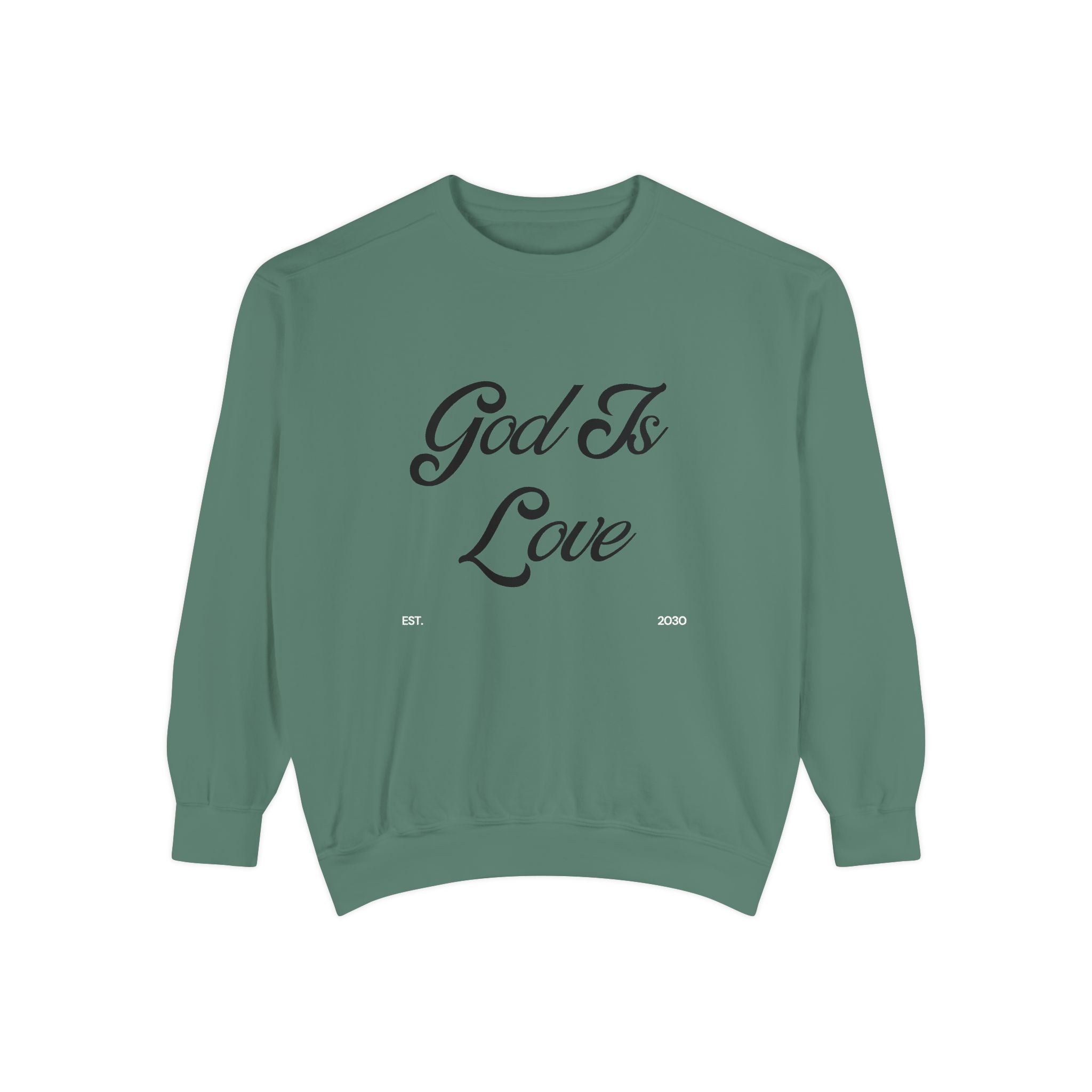 God Is Love Sweatshirt