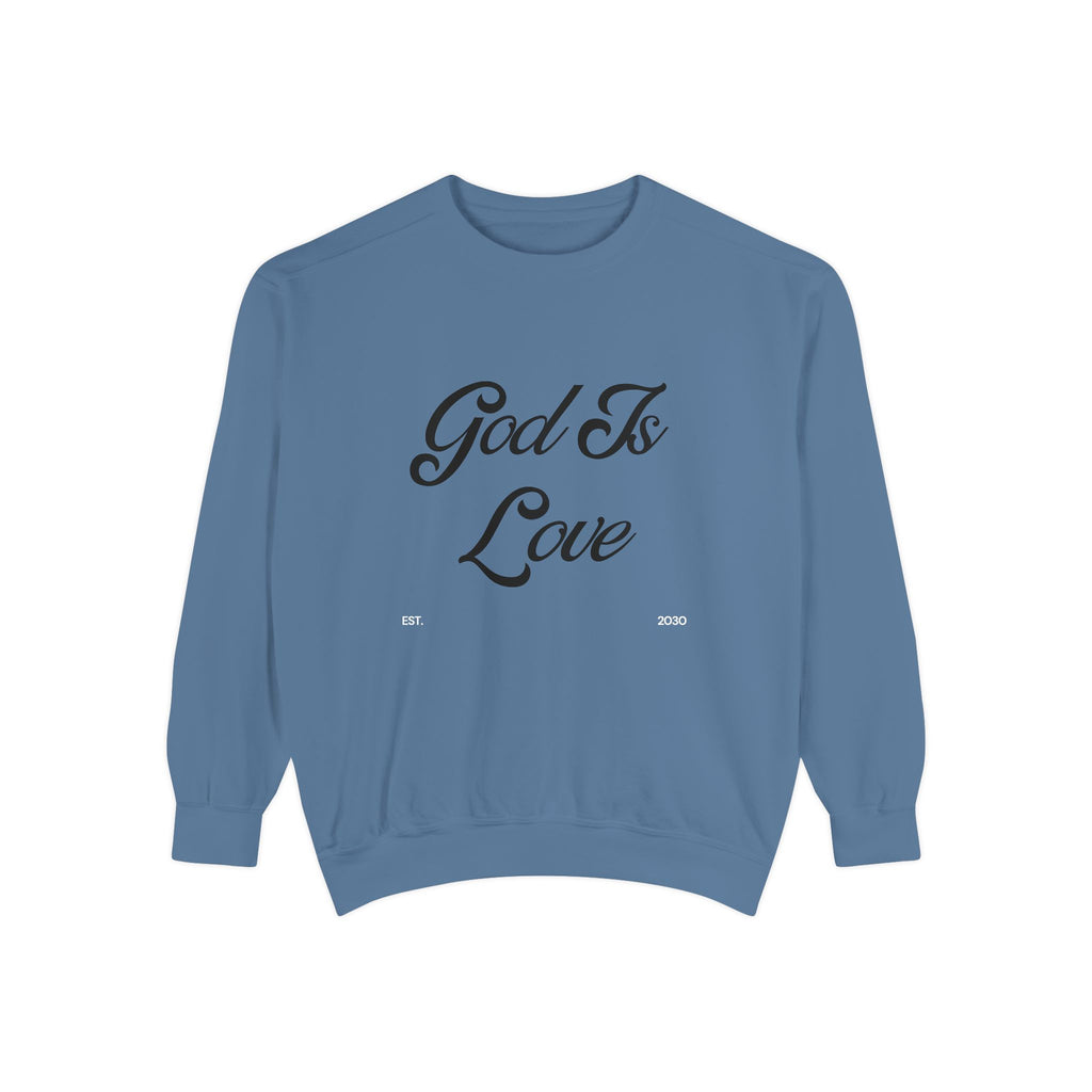 God Is Love Sweatshirt
