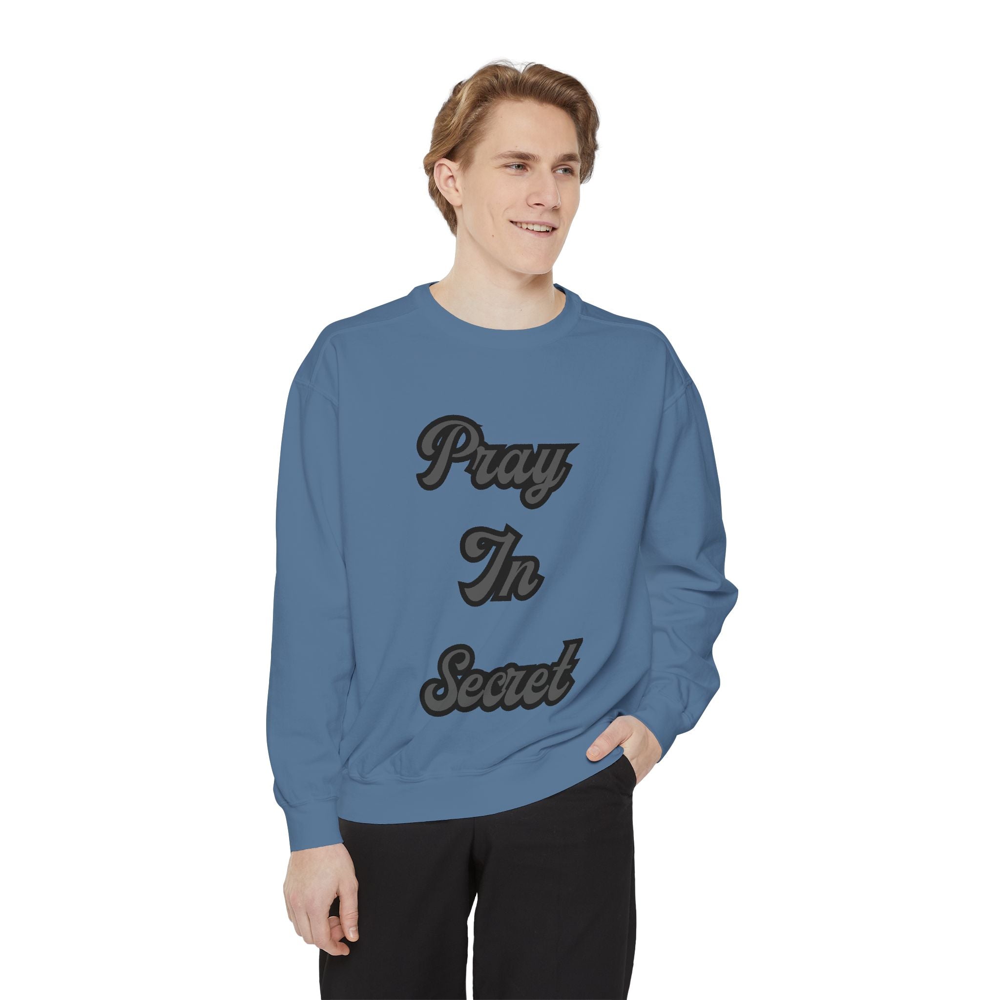 Pray in Secret Sweatshirt