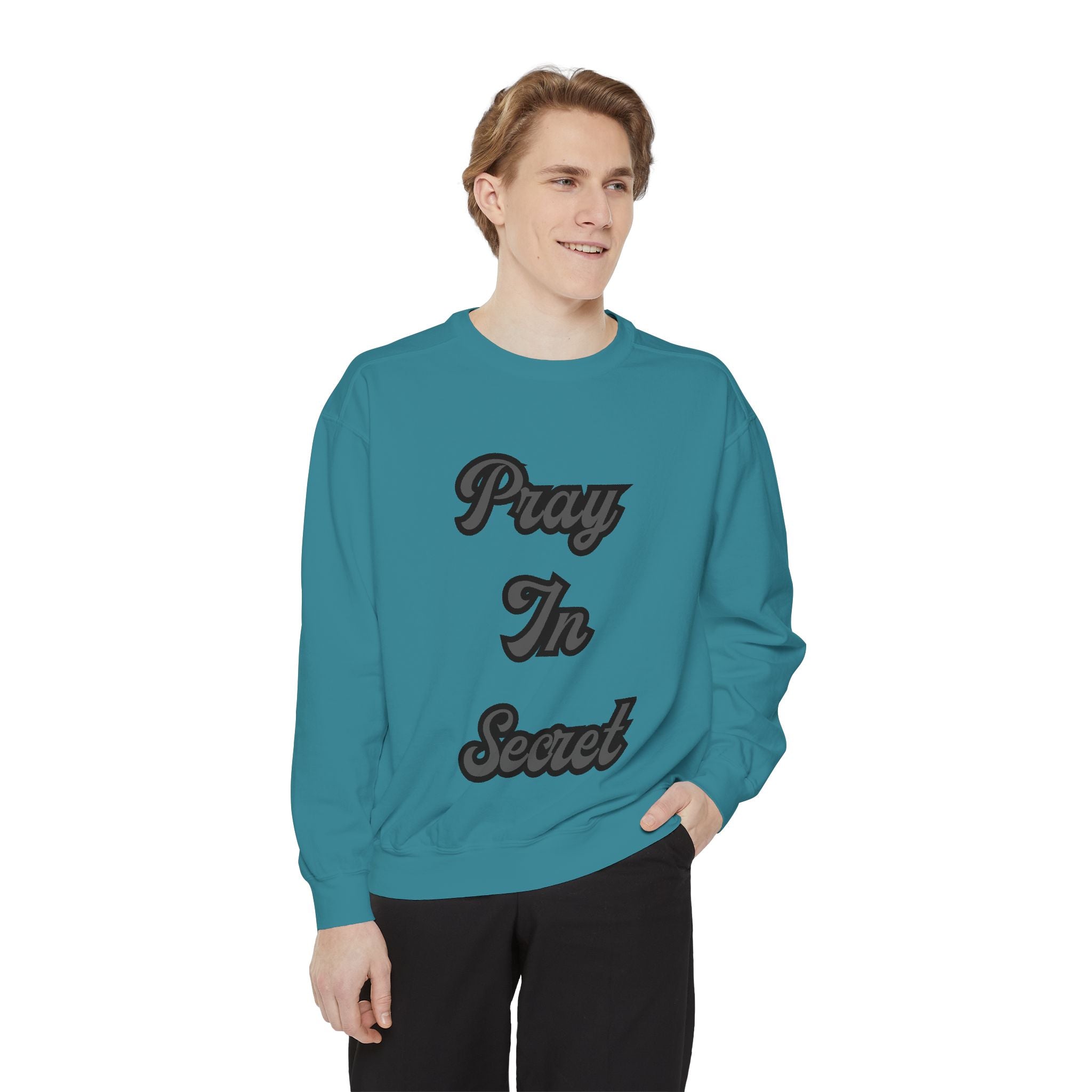 Pray in Secret Sweatshirt