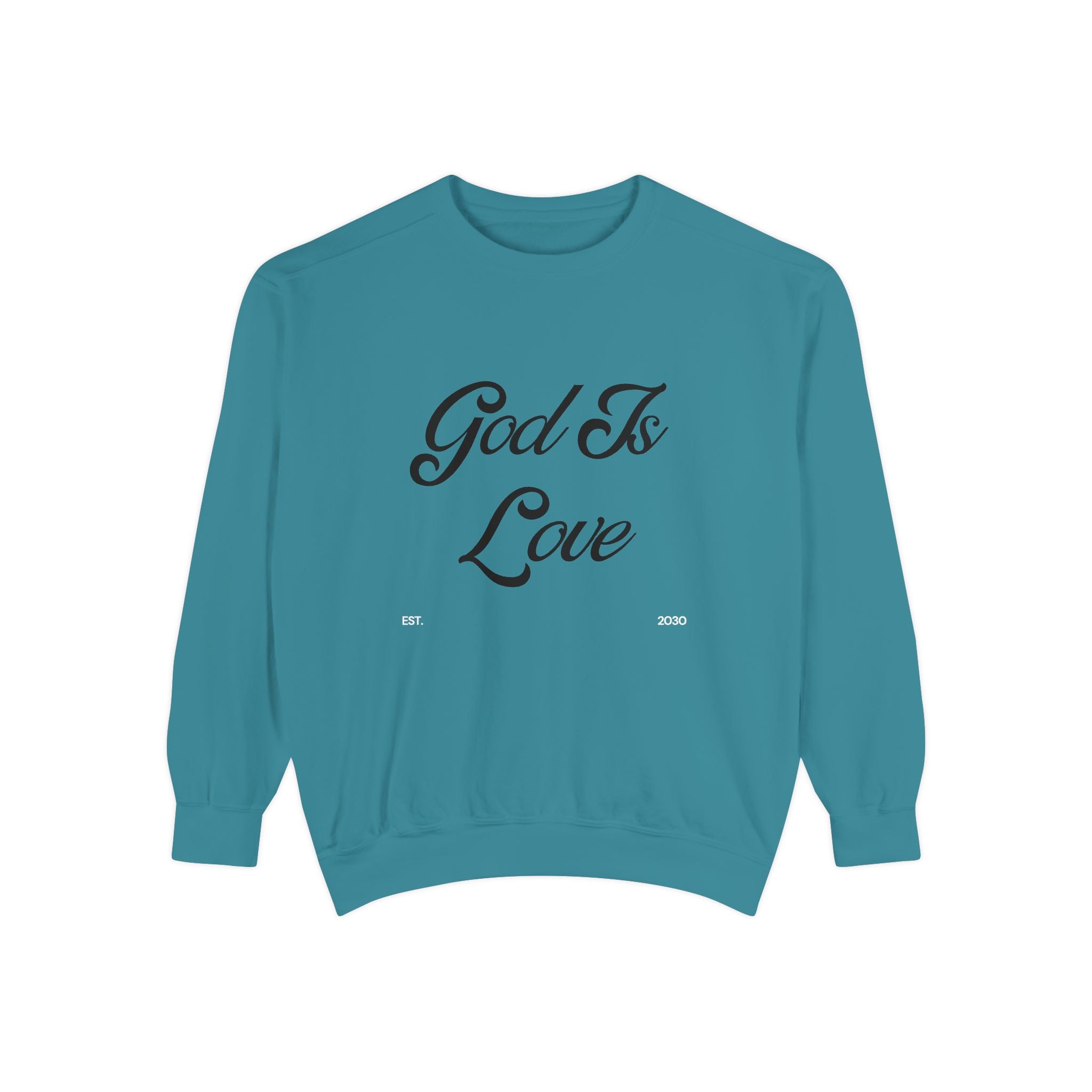 God Is Love Sweatshirt