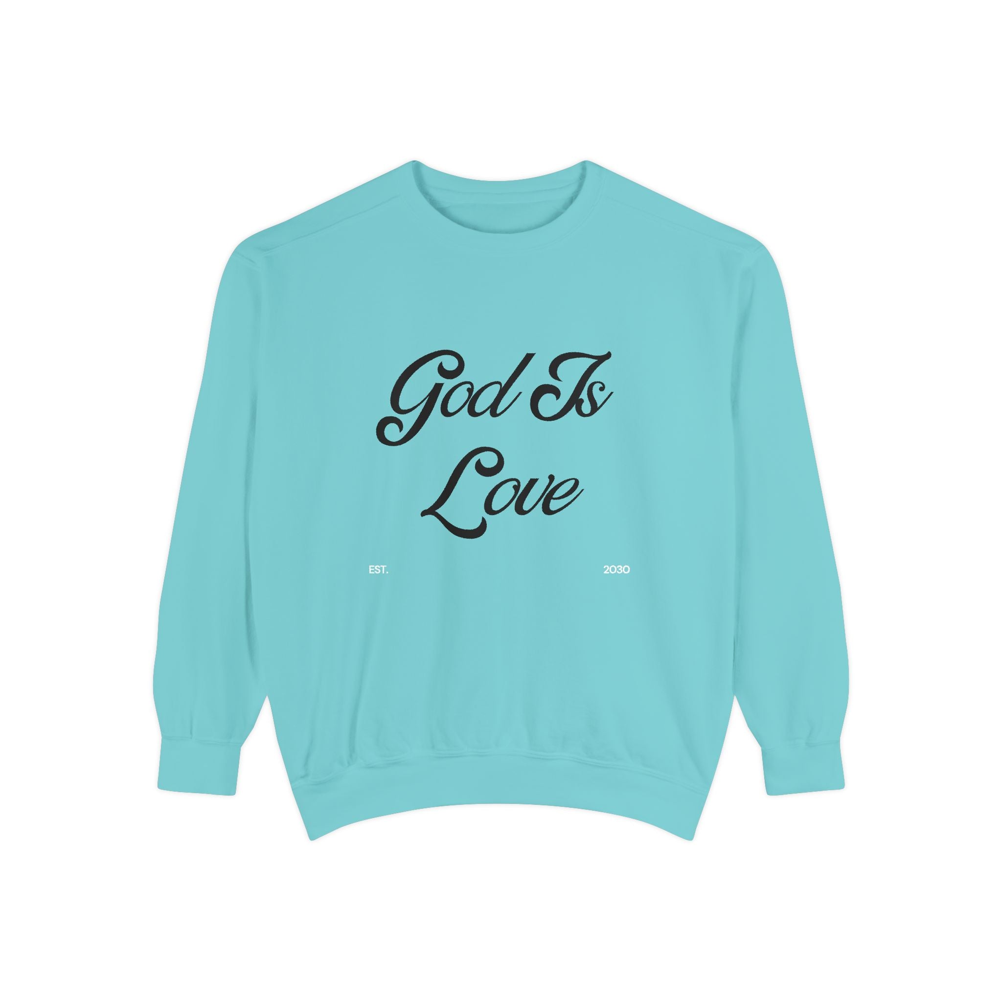 God Is Love Sweatshirt