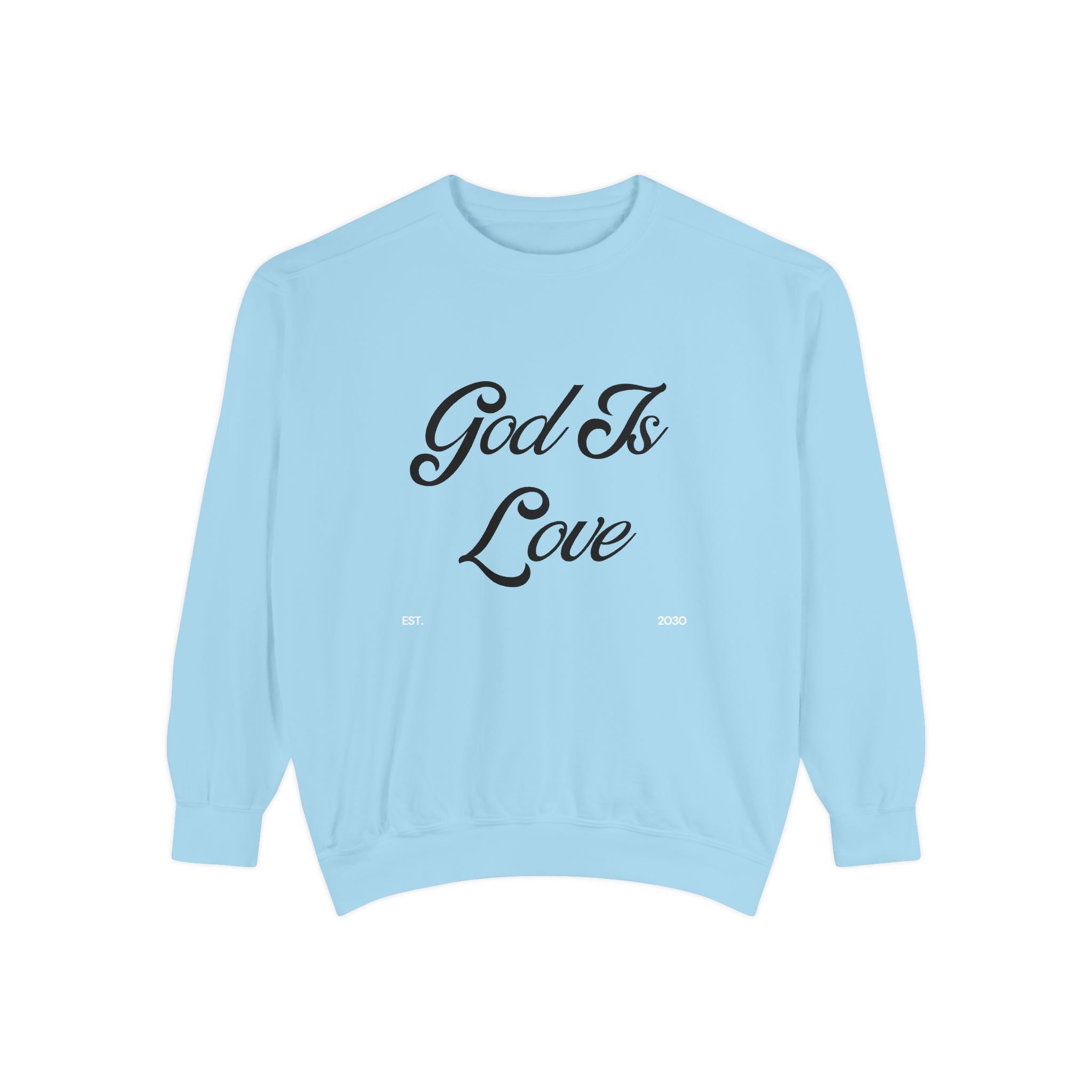 God Is Love Sweatshirt