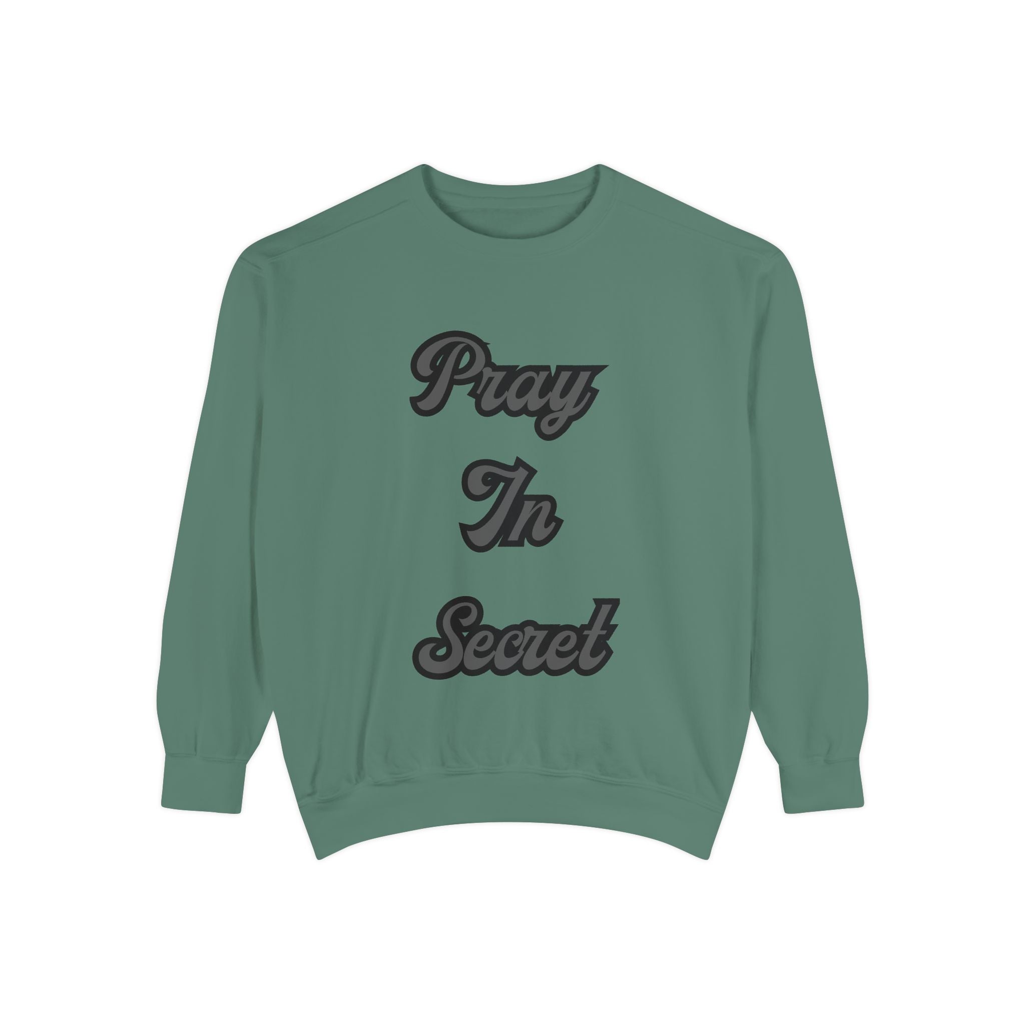 Pray in Secret Sweatshirt