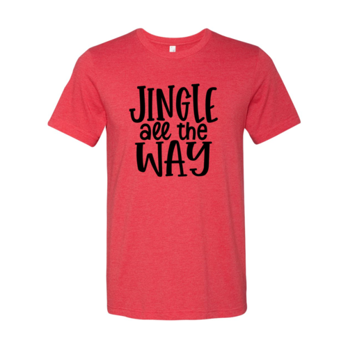 Jingle All The Way Shirt
