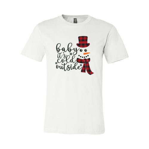 Baby Its Cold Outside Shirt